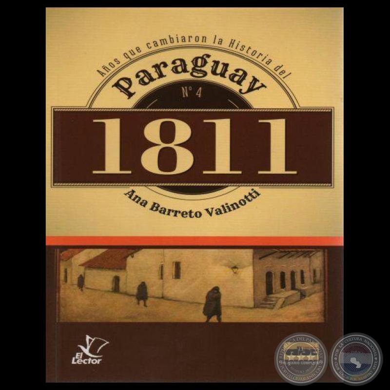 PARAGUAY 1811 - Autora: ANA BARRETO VALINOTTI - Año 2019